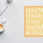 How Much I Made From YouTube in 2022