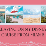 Travel Day: Leaving on a Disney Cruise from Miami!