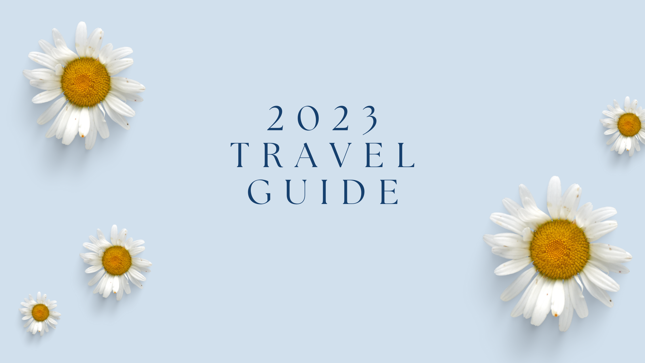 2023 Summer Travel Guide: Everything You Need to Know About Traveling This Summer