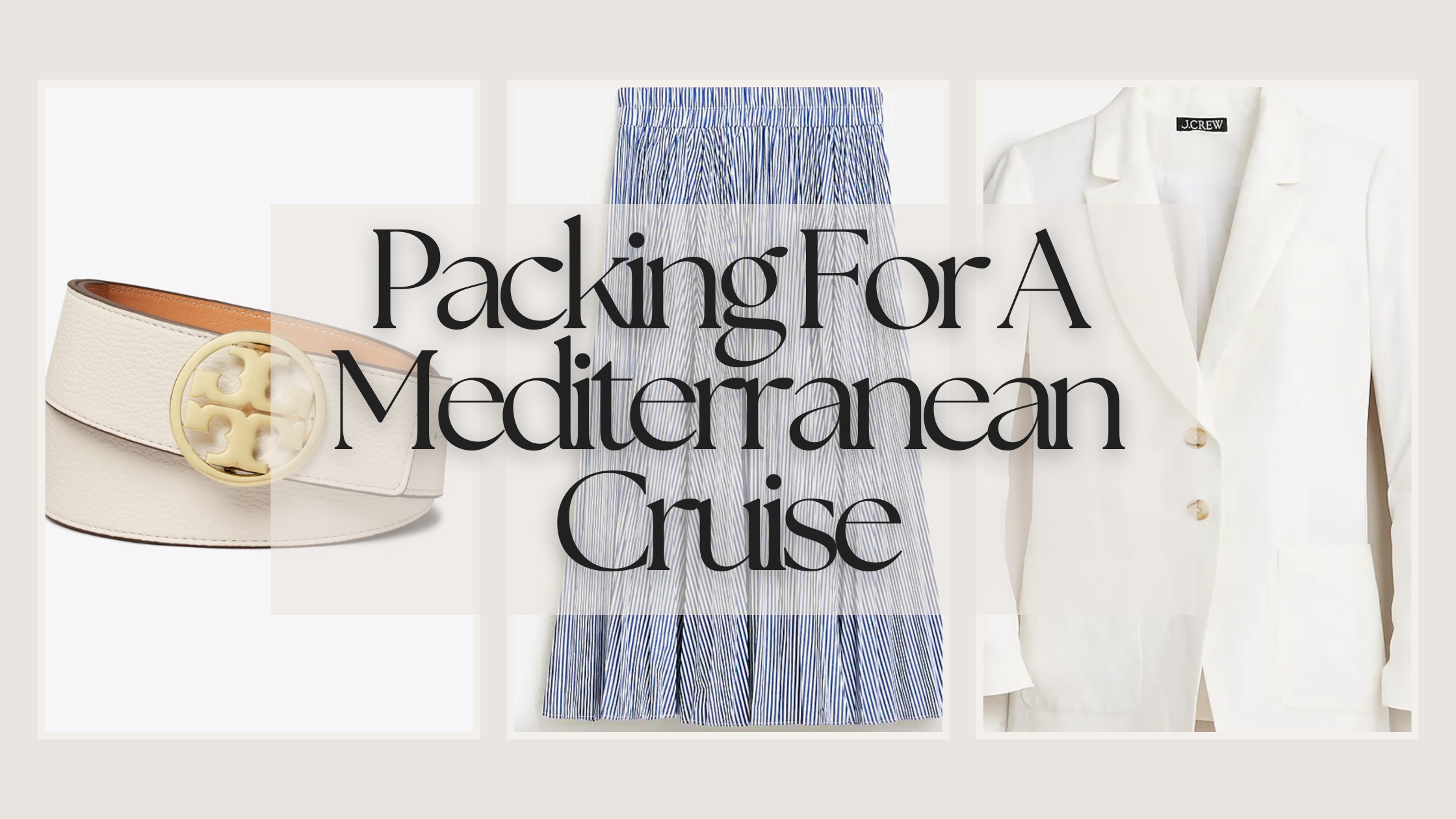 Packing For a Cruise to the Mediterranean