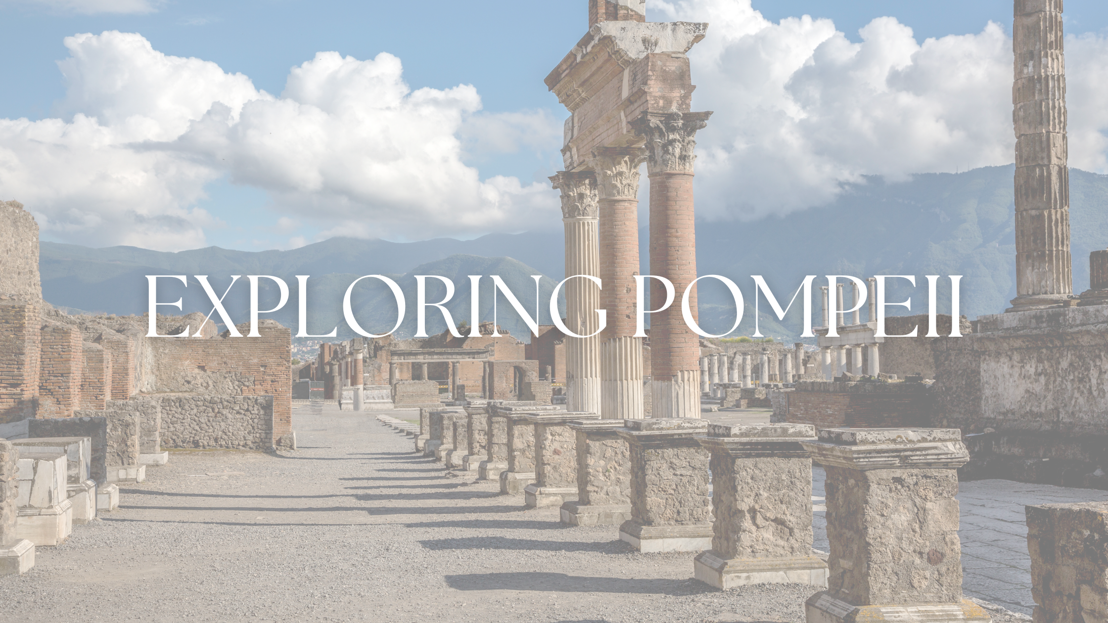 Exploring Pompeii on The Second Day of Our Cruise