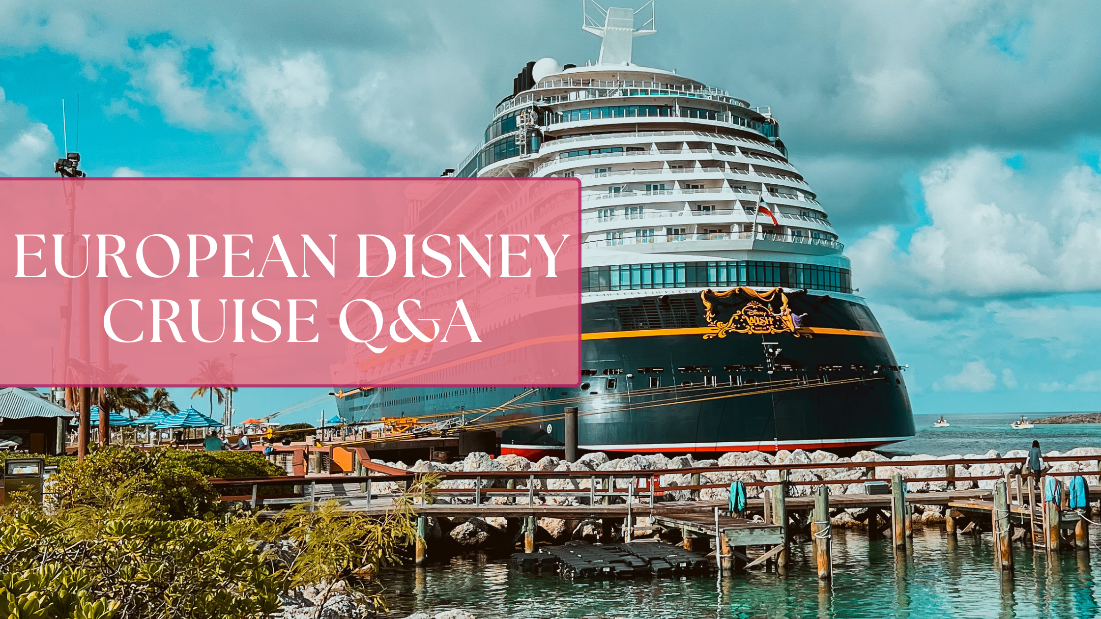 European Disney Cruise Q&A: Is it Worth it?