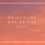 An Autumn Day in the Life 2023