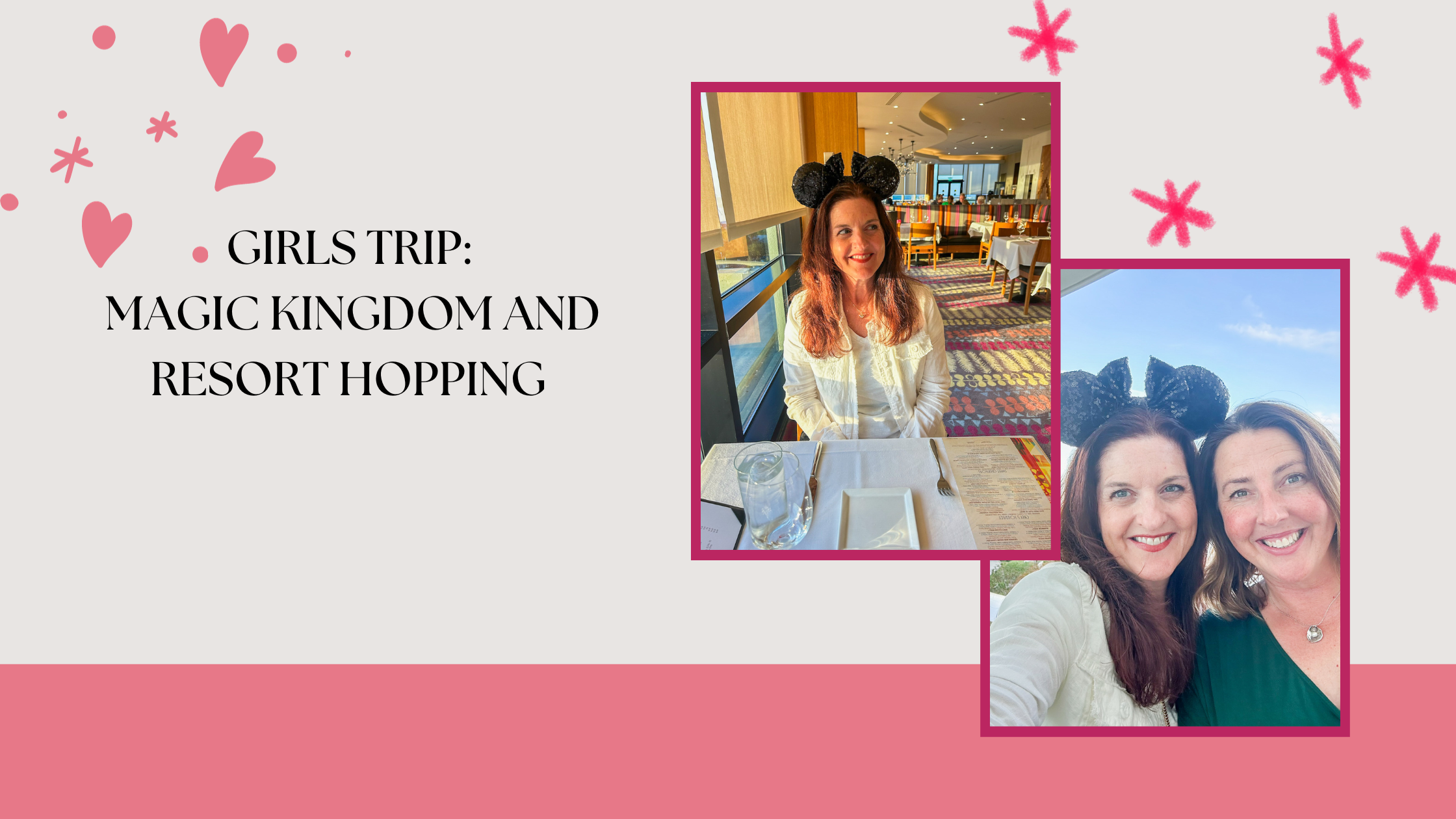 Girl’s Trip: Magic Kingdom and Resort Hopping