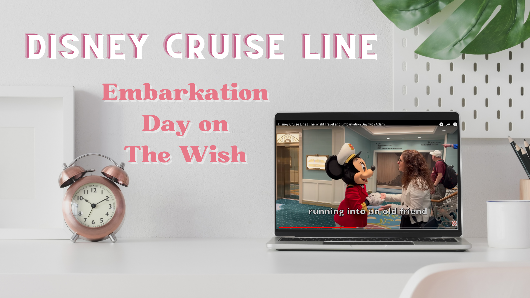 Disney Cruise Line The Wish Embarkation Day