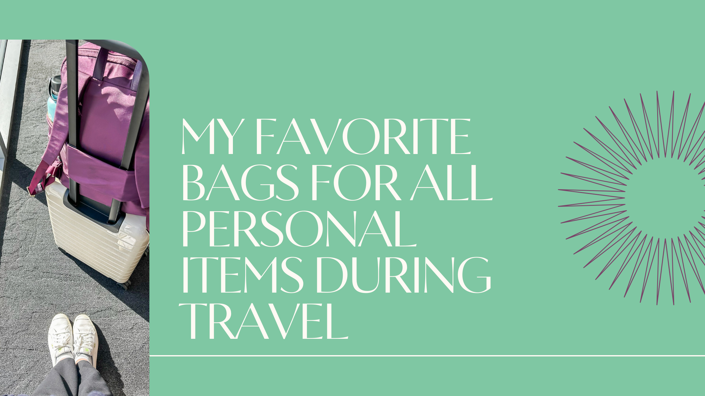 My Favorite Bags for all Personal Items During Travel