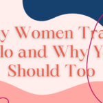 Why Women Travel Solo and Why You Should Too