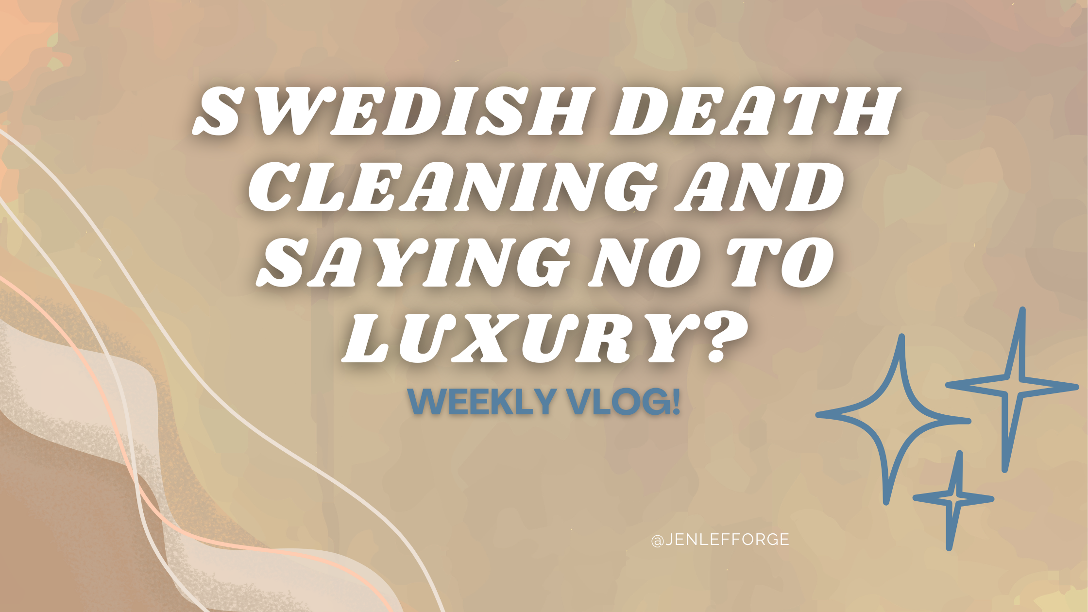 Swedish Death Cleaning And Saying No to Luxury? Weekly Vlog!