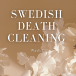 Swedish Death Cleaning