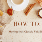 How to: Having That Classic Fall Style