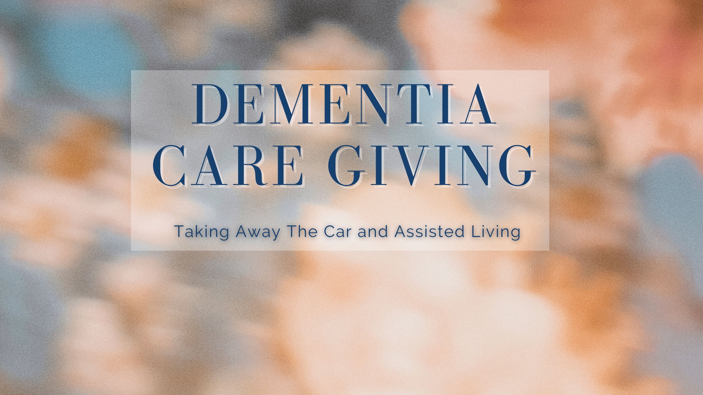 Dementia Care Giving