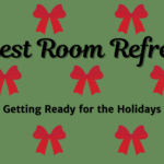 Guest Room Refresh! Getting Ready for the Holidays