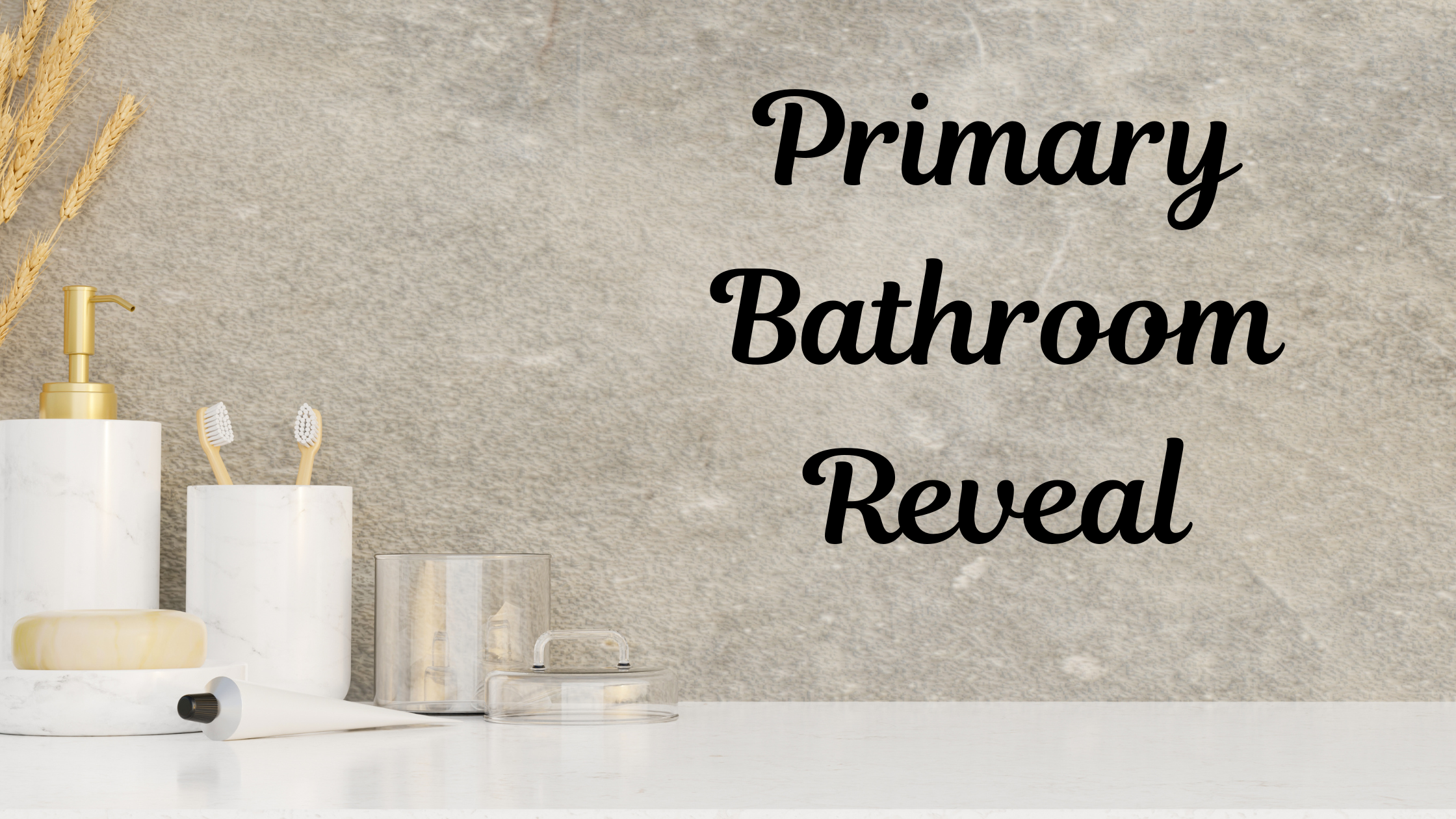 Primary Bathroom Reveal