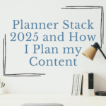 Planner Stack 2025 and How I Plan my Content