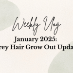 Grey Hair Grow Out Update and Weekly Vlog! January 2025