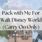 Pack with Me For Walt Disney World (Carry On Only)