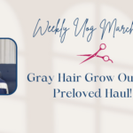 Gray Hair Grow Out and Preloved Haul! Weekly Vlog March 2025