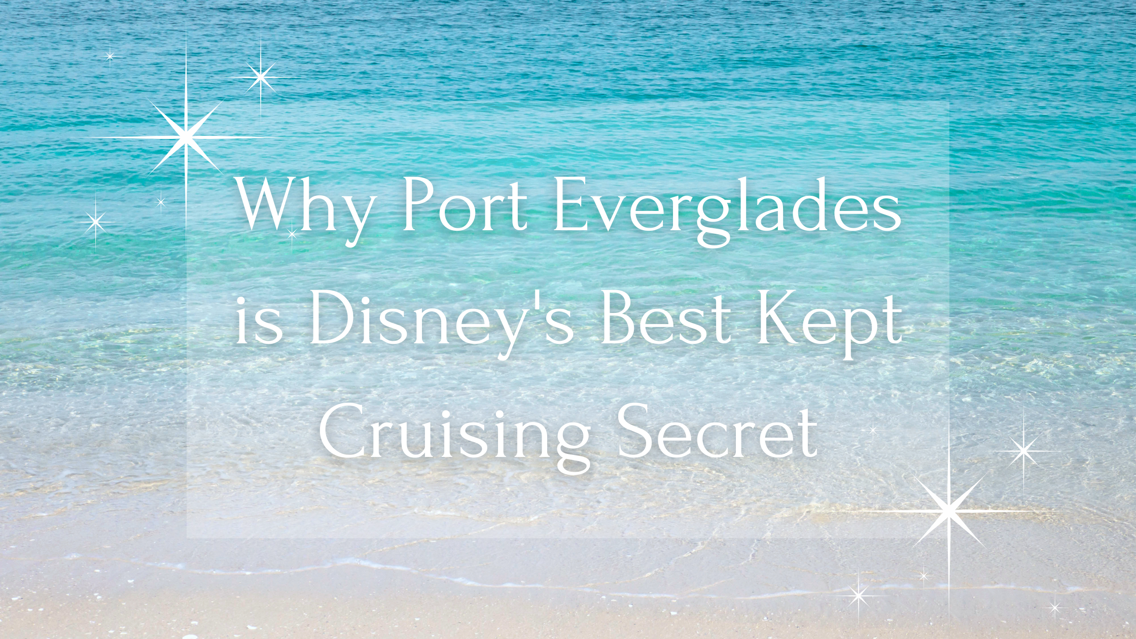 Why Port Everglades is Disney’s Best Kept Cruising Secret